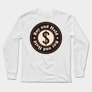 Buy and Hold Investor Gift Strategy S Long Sleeve T-Shirt